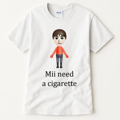 Mii Need A Cigarette Funny Tall T-Shirt