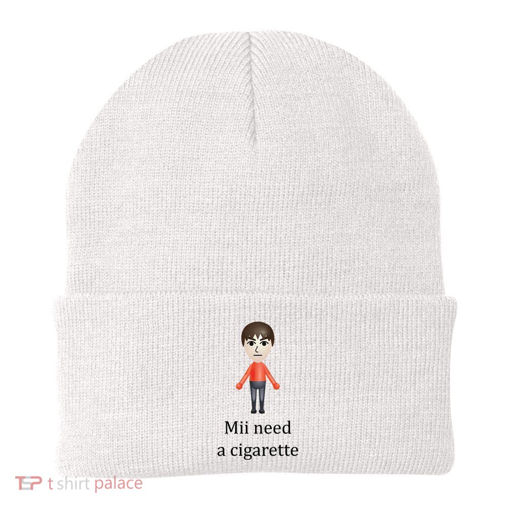 Mii Need A Cigarette Funny Beanie