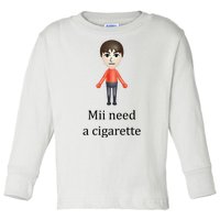 Mii Need A Cigarette Funny Toddler Long Sleeve Shirt