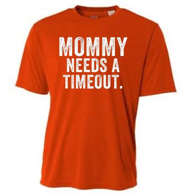 Mommy Needs A Timeout Gift For Her Mommy Gift Funny Mommy Funny Mother’S Day Cooling Performance Crew T-Shirt