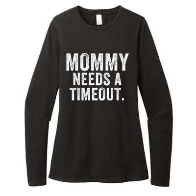 Mommy Needs A Timeout Gift For Her Mommy Gift Funny Mommy Funny Mother’S Day Womens CVC Long Sleeve Shirt