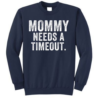 Mommy Needs A Timeout Gift For Her Mommy Gift Funny Mommy Funny Mother’S Day Sweatshirt