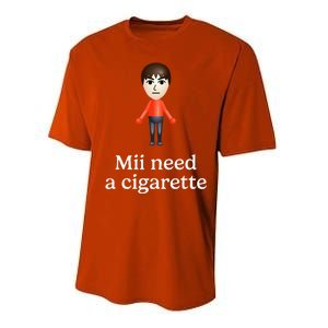 Mii Need A Cigarette Performance Sprint T-Shirt