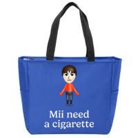 Mii Need A Cigarette Zip Tote Bag