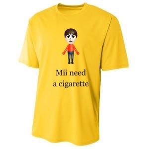 Mii Need A Cigarette Performance Sprint T-Shirt