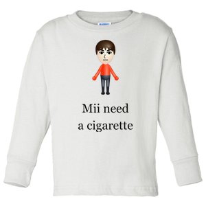 Mii Need A Cigarette Toddler Long Sleeve Shirt