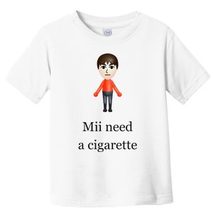 Mii Need A Cigarette Toddler T-Shirt