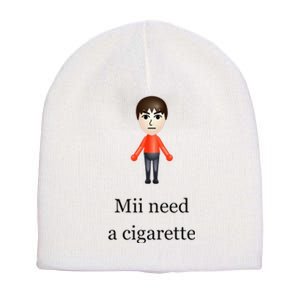 Mii Need A Cigarette Short Acrylic Beanie