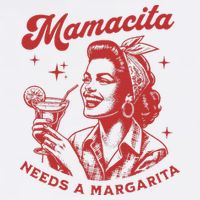Mamacita Needs A Margarita Mug