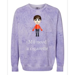 Mii Need A Cigarette Colorblast Crewneck Sweatshirt