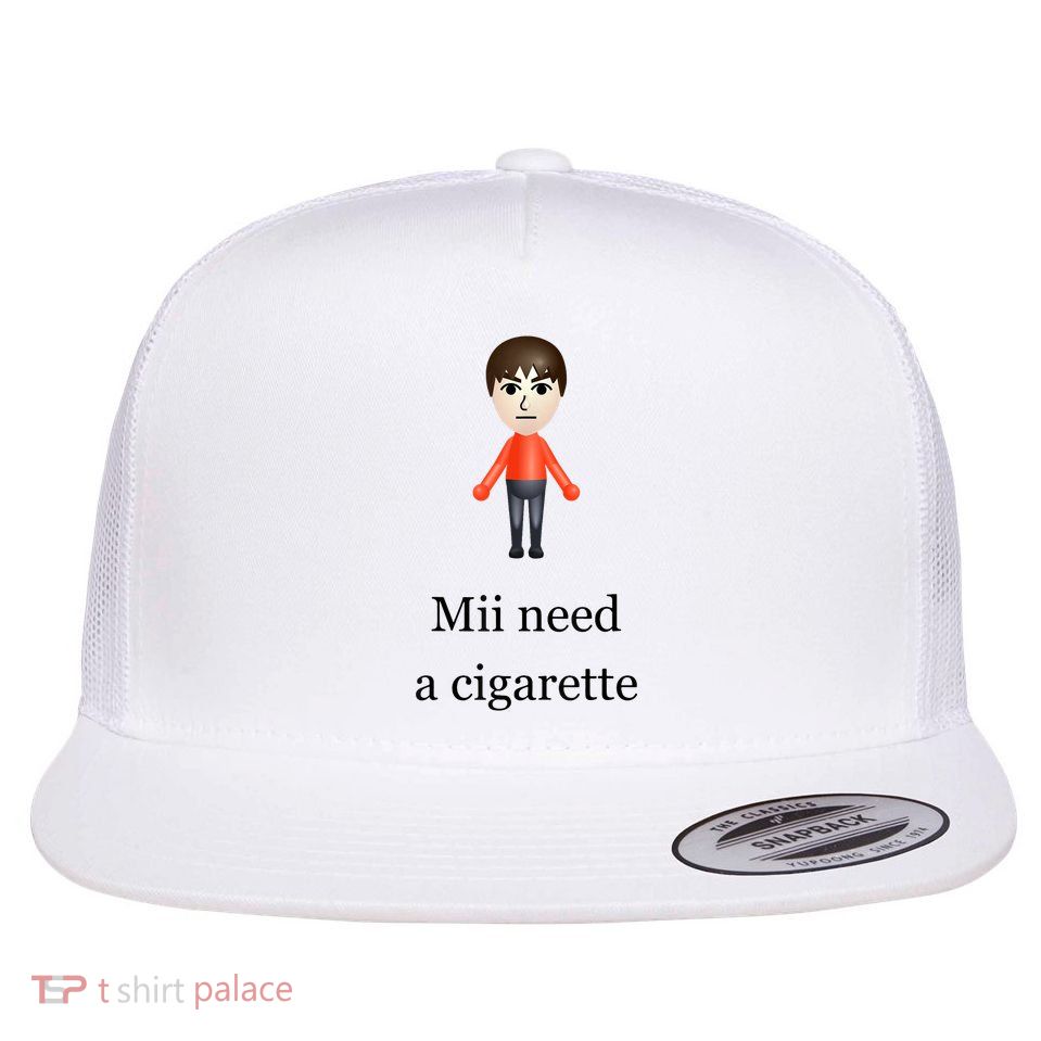 Mii Need A Cigarette Flat Bill Trucker Hat