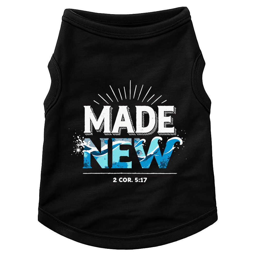 Made New Baptized Baptism Doggie Tank