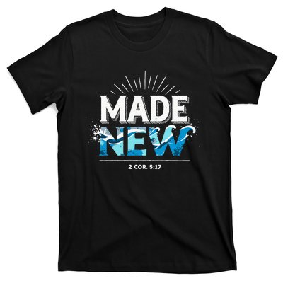 Made New Baptized Baptism T-Shirt