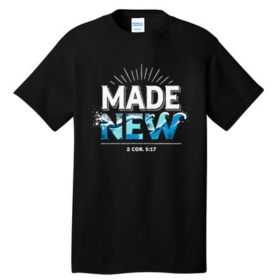 Made New Baptized Baptism Tall T-Shirt