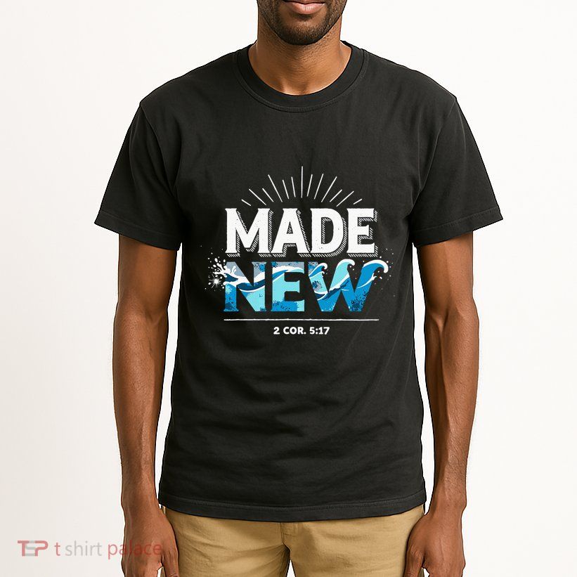 Made New Baptized Baptism Tall T-Shirt