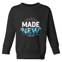 Made New Baptized Baptism Toddler Sweatshirt
