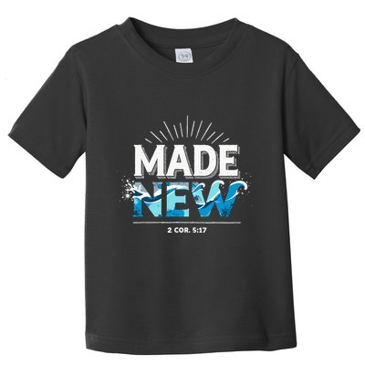 Made New Baptized Baptism Toddler T-Shirt