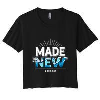 Made New Baptized Baptism Women's Crop Top Tee