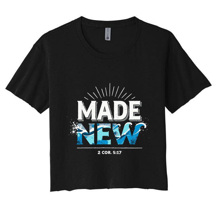 Made New Baptized Baptism Women's Crop Top Tee