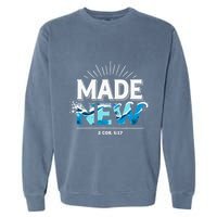 Made New Baptized Baptism Garment-Dyed Sweatshirt