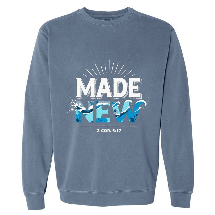 Made New Baptized Baptism Garment-Dyed Sweatshirt