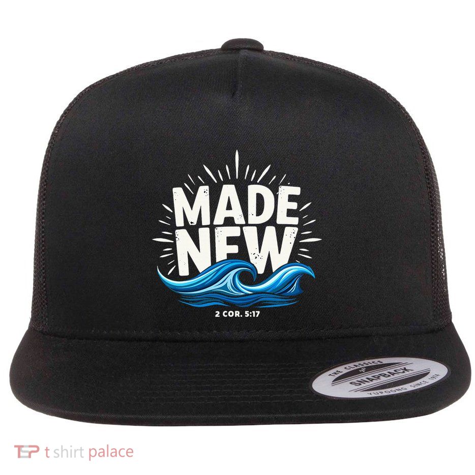 Made New Baptized Baptism Flat Bill Trucker Hat