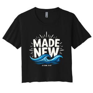 Made New Baptized Baptism Women's Crop Top Tee