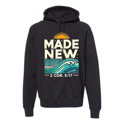 Made New Baptism Christian For Baptized Premium Hoodie