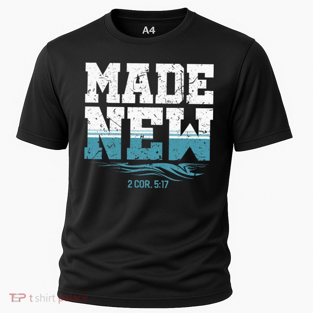Made New Baptism Christian For  Performance Shirt