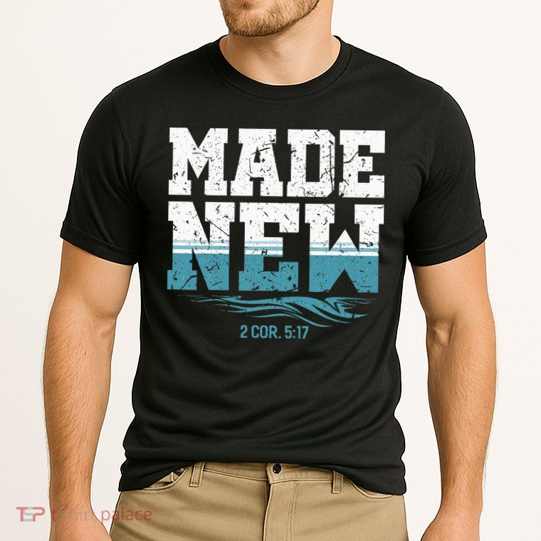 Made New Baptism Christian For  Performance Shirt