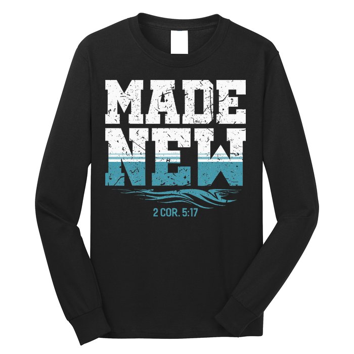 Made New Baptism Christian For  Long Sleeve Shirt
