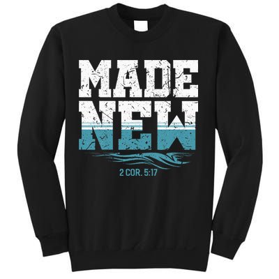 Made New Baptism Christian For  Sweatshirt
