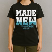 Made New Baptism Christian For  T-Shirt