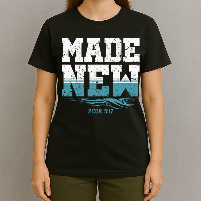 Made New Baptism Christian For  T-Shirt