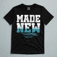 Made New Baptism Christian For  T-Shirt