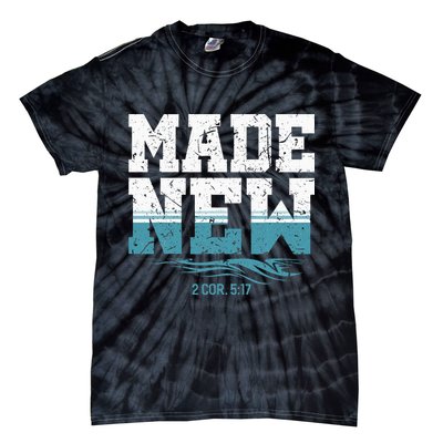 Made New Baptism Christian For  Tie-Dye T-Shirt