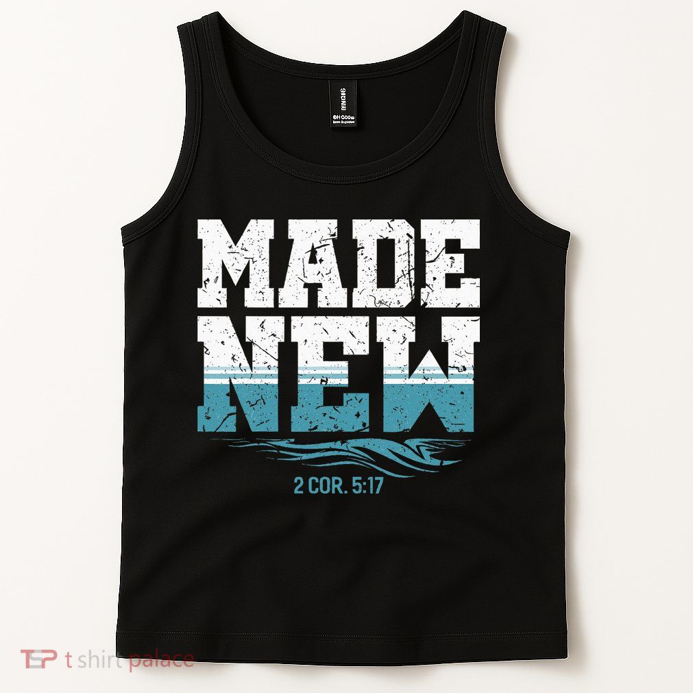 Made New Baptism Christian For  Tank Top