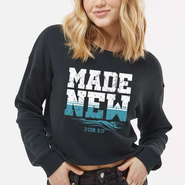 Made New Baptism Christian For  Cropped Pullover Crew