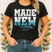 Made New Baptism Christian For  Womens T-Shirt
