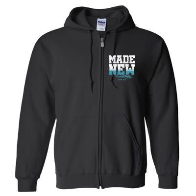 Made New Baptism Christian For  Full Zip Hoodie