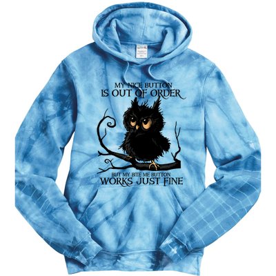 My Nice Button Is Out Of Order But My Bite Me Button Works Cool Gift Tie Dye Hoodie