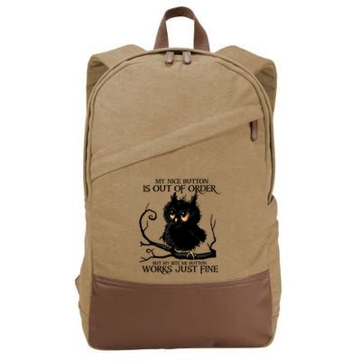 My Nice Button Is Out Of Order But My Bite Me Button Works Cool Gift Cotton Canvas Backpack