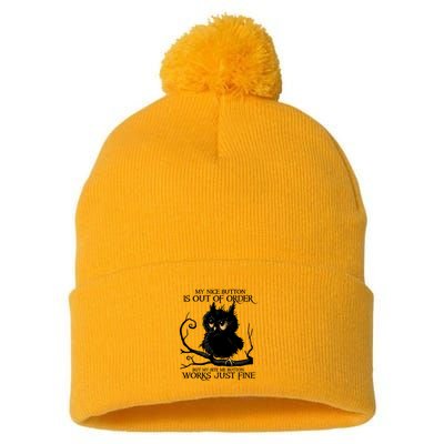 My Nice Button Is Out Of Order But My Bite Me Button Works Cool Gift Pom Pom 12in Knit Beanie
