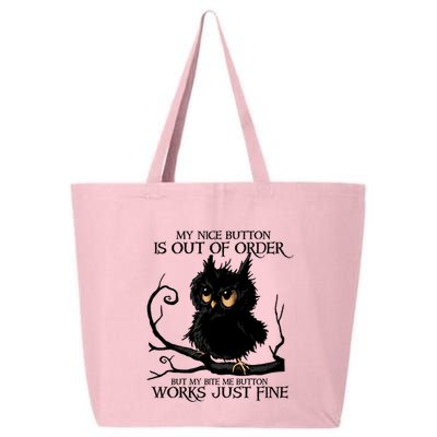My Nice Button Is Out Of Order But My Bite Me Button Works Cool Gift 25L Jumbo Tote
