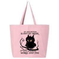 My Nice Button Is Out Of Order But My Bite Me Button Works Cool Gift 25L Jumbo Tote
