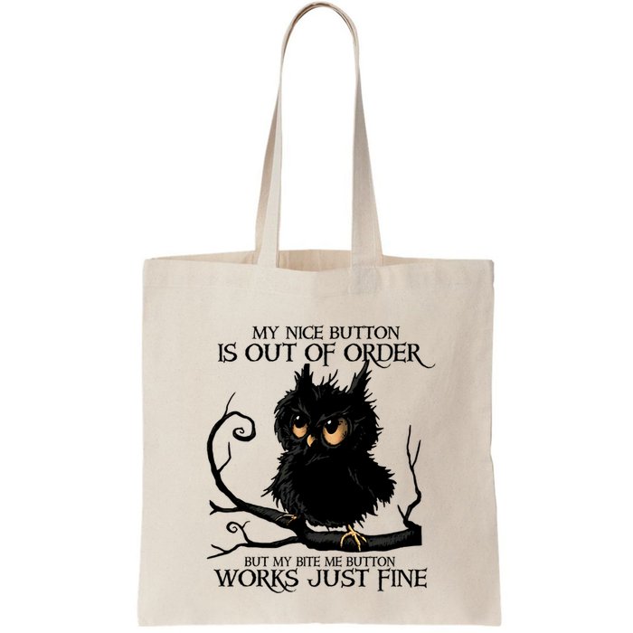 My Nice Button Is Out Of Order But My Bite Me Button Works Cool Gift Bag