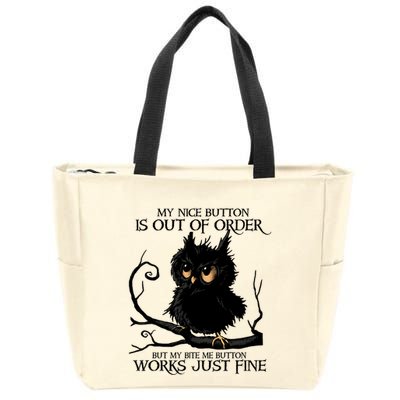 My Nice Button Is Out Of Order But My Bite Me Button Works Cool Gift Zip Tote Bag