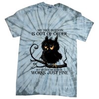 My Nice Button Is Out Of Order But My Bite Me Button Works Cool Gift Tie-Dye T-Shirt