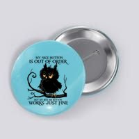 My Nice Button Is Out Of Order But My Bite Me Button Works Cool Gift Button
