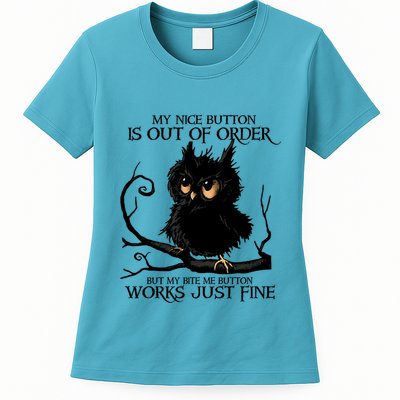 My Nice Button Is Out Of Order But My Bite Me Button Works Cool Gift Womens T-Shirt
